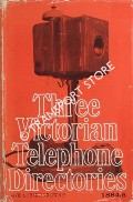 Three Victorian Telephone Directories 1884/5 by United Telephone Company & The London & Globe Telephone & Maintenance Company